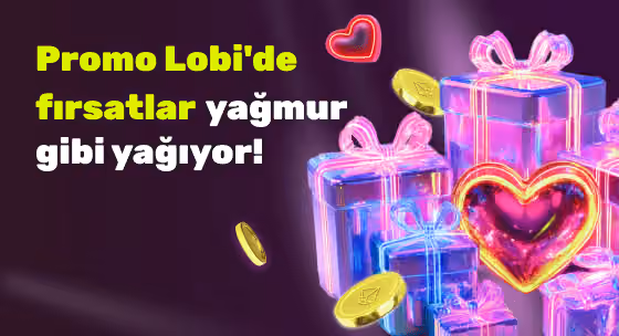 Promo Lobi fırsatları afişi: neon hediye kutuları ve kalp